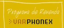 Programa VarPhonex de Revenda Exclusiva